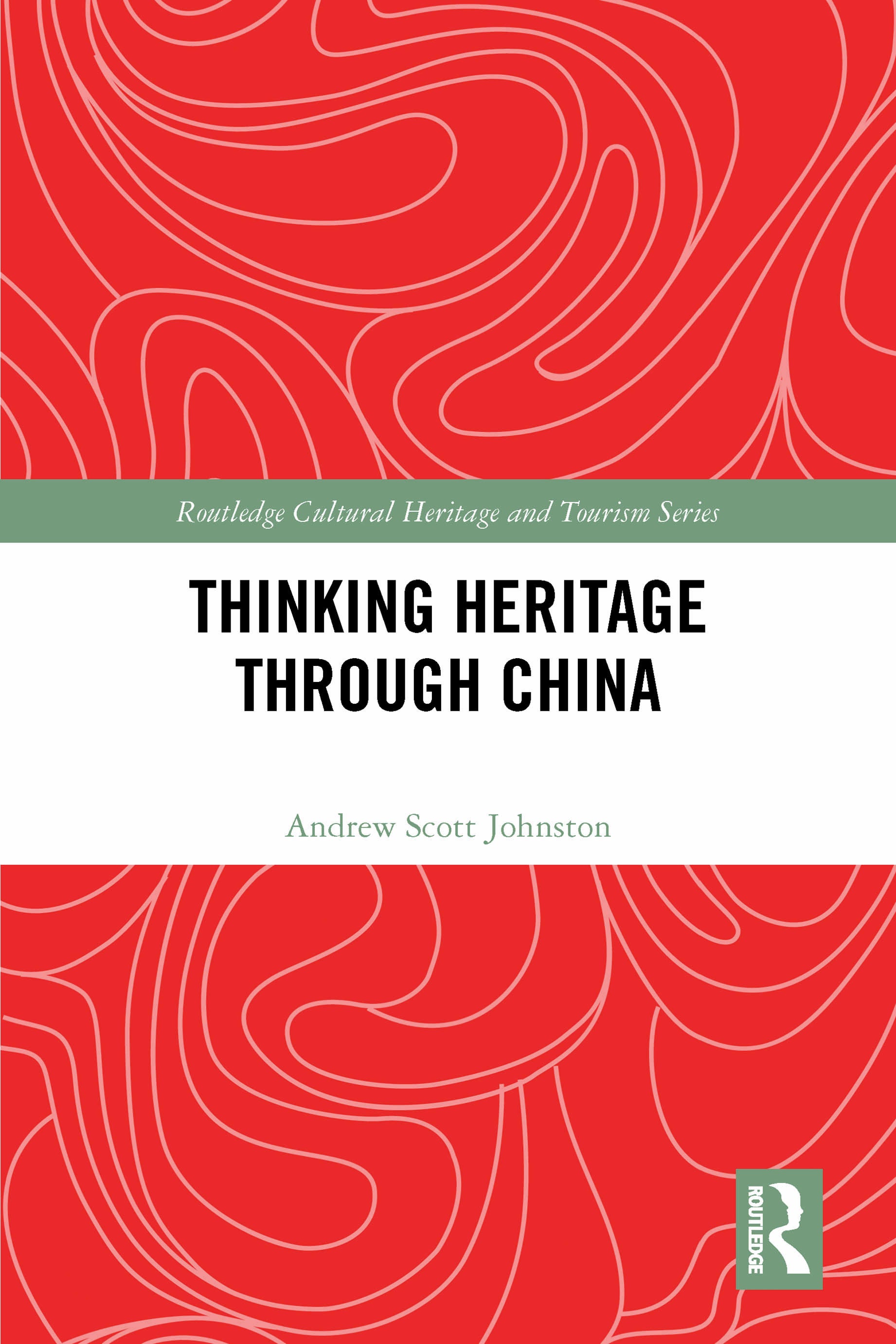 Thinking Heritage Through China Book Cover