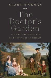 The Doctor’s Garden: Medicine, Science, and Horticulture in Britain