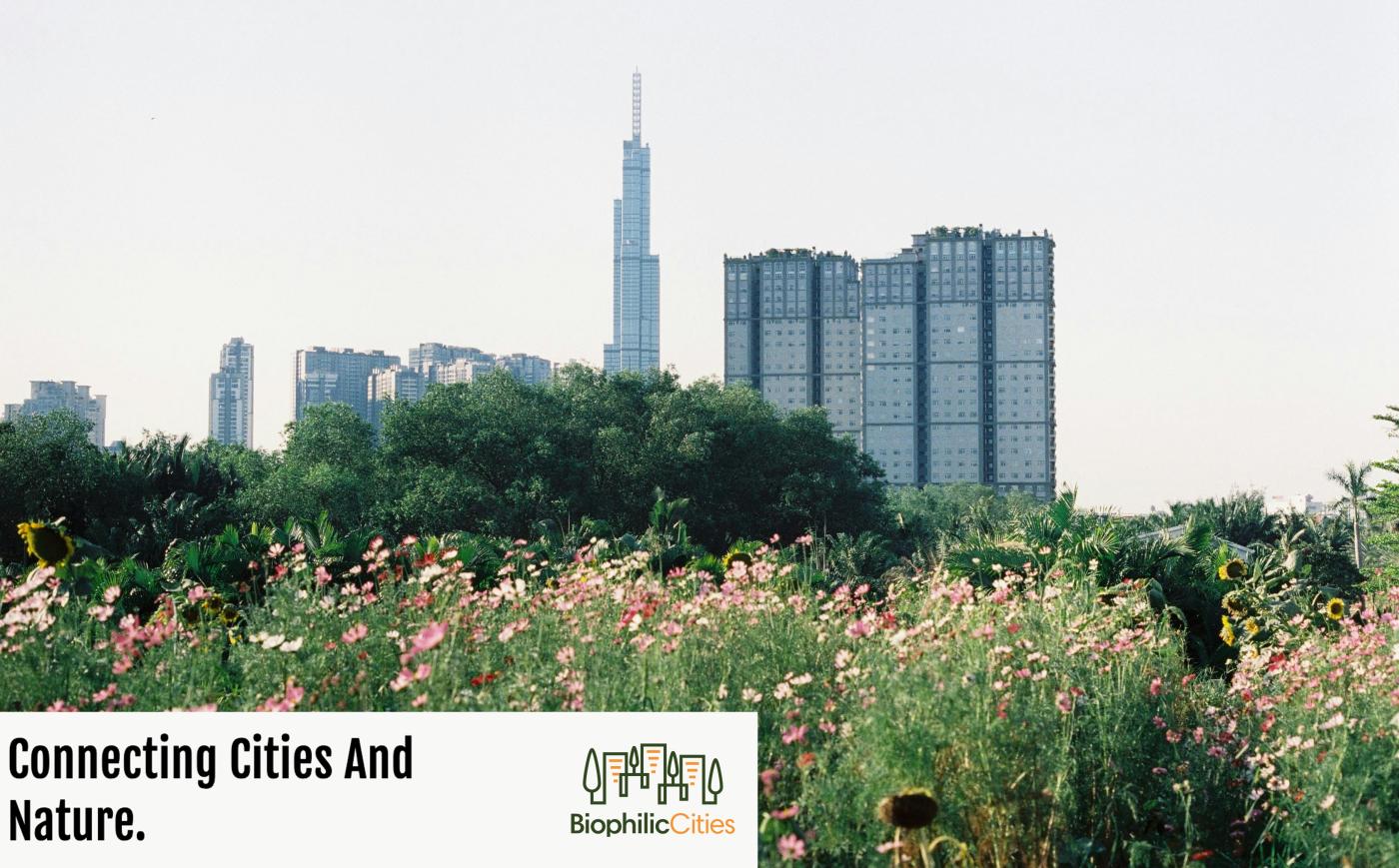 Biophilic Cities Connecting Cities and Nature